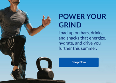 Man exercising - Power Your Grind Load up on bars, drinks, and snacks that energize, hydrate, and drive you further this summer.