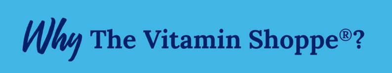 why the vitaminshoppe?